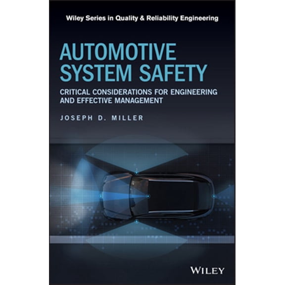 Pre-Owned Quality and Reliability Engineering: Automotive System Safety: Critical Considerations for Engineering and Effective Management (Hardcover)