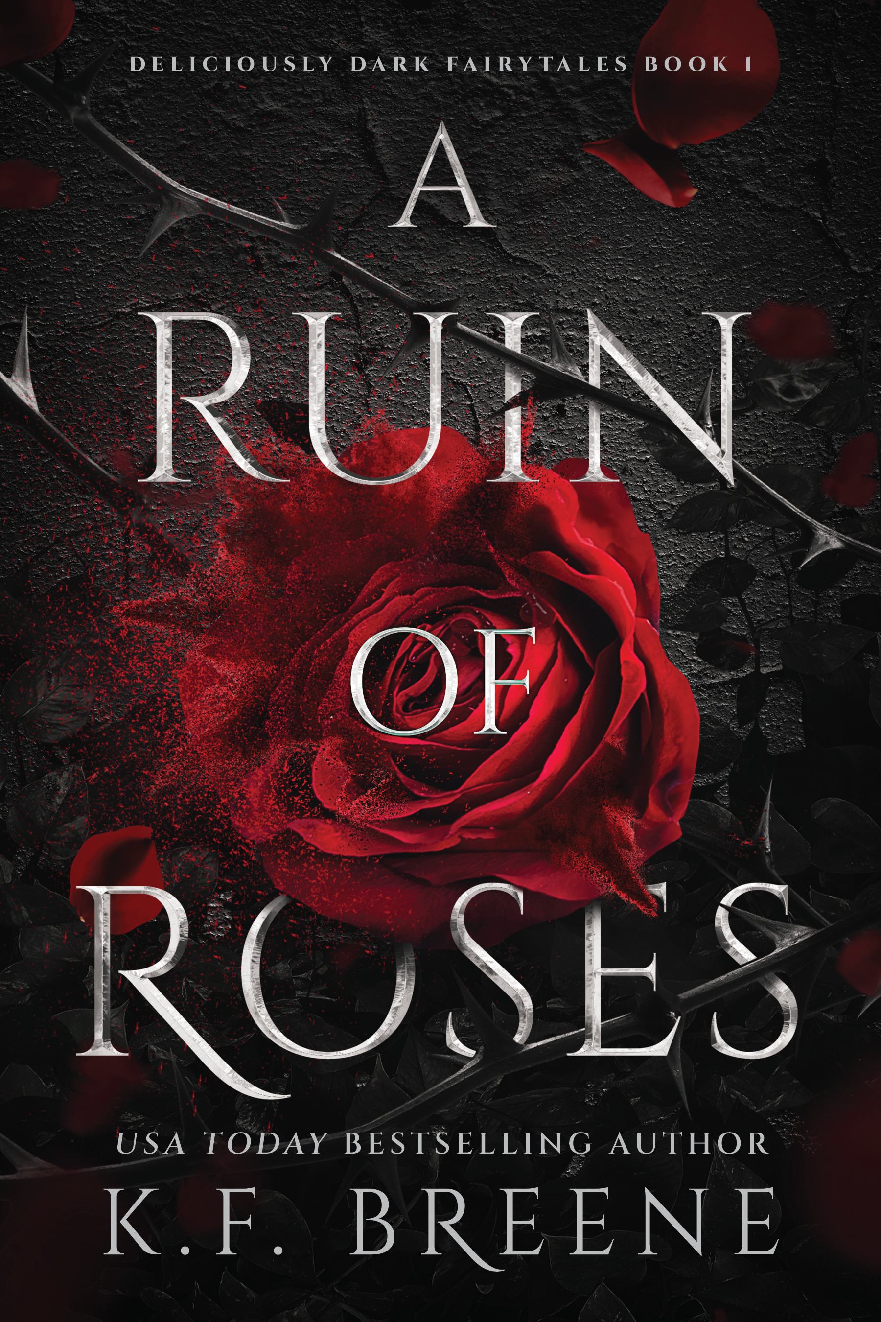 A Ruin of Roses: Deliciously Dark Fairytales, Book 1 (Paperback)