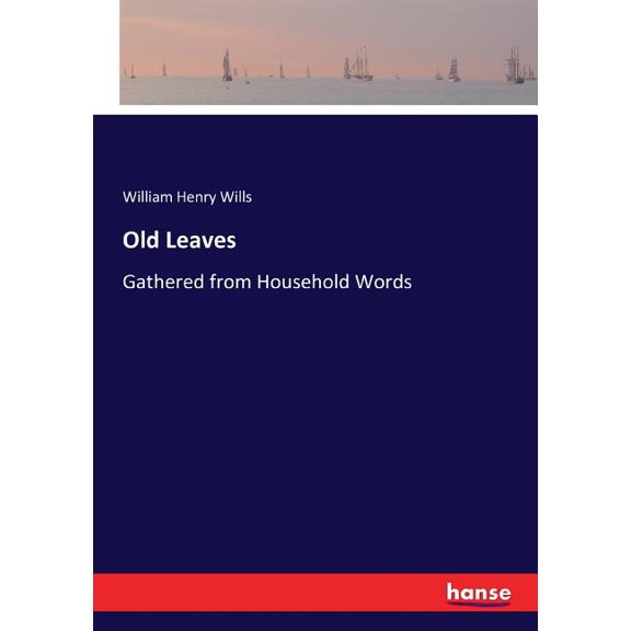 Old Leaves: Gathered from Household Words, (Paperback)