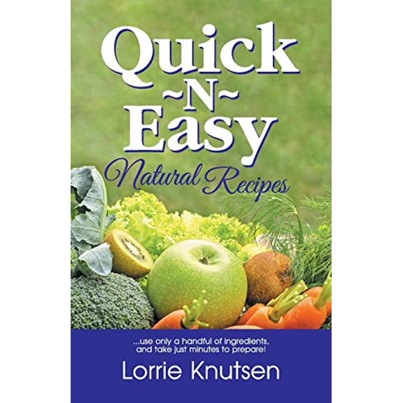 Pre-Owned Quick-N-Easy Natural Recipes (Paperback) 1572582758
