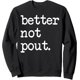thumbnail image 1 of Retro Better Not Pout Funny Christmas Pun Gift - Sudadera desgastada, 1 of 5