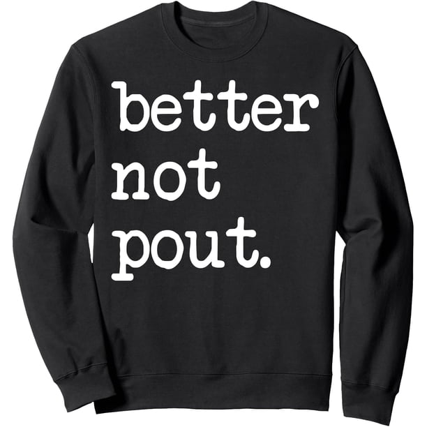 Retro Better Not Pout Funny Christmas Pun Gift - Sudadera desgastada