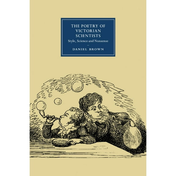 Cambridge Studies in Nineteenth-Century  The Poetry of Victorian Scientists, (Paperback)