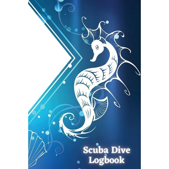 Scuba Dive Logbook: Personal Scuba Notebook for Beginner, Intermediate and Experienced Divers Perfect Gift for Divers Tr, (Paperback)