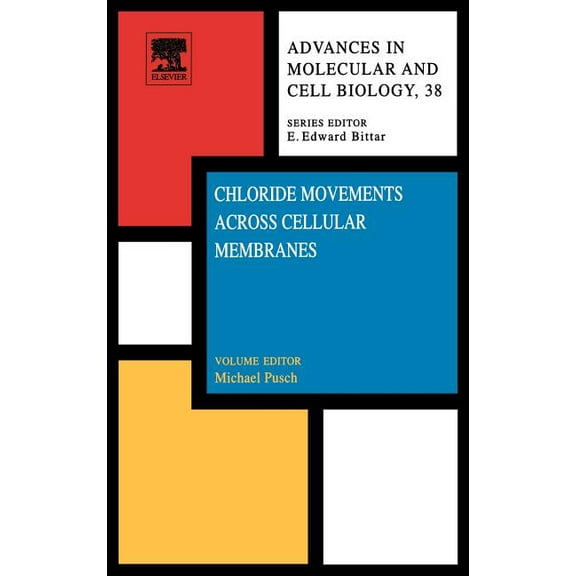 Advances in Molecular and Cell Biology Chloride Movements Across Cellular Membranes: Volume 38, Book 38, (Hardcover)