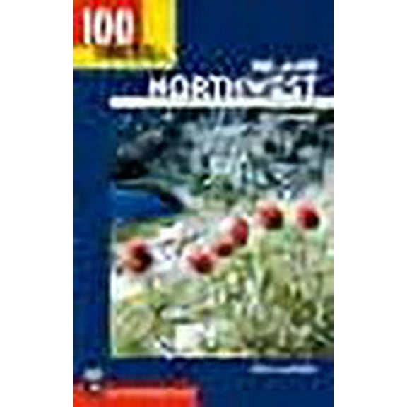100 Hikes In...: 100 Hikes in the Inland Northwest: Eastern Washington, Northern Rockies, Wallowas (Paperback)