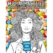 PAPETERIE BLEU Pharmacy Life: A Snarky Coloring Book for Adults: A Funny Adult Coloring Book for Pharmacists, Pharmacy Technicians, and Pharmacy Assistants (Paperback)