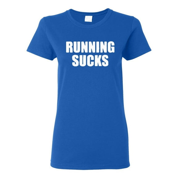 Ladies Running Sucks T-Shirt Tee