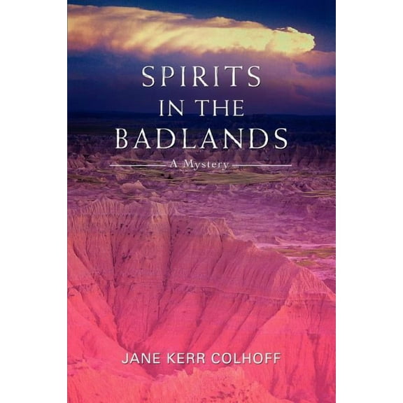 Spirits in the Badlands