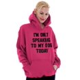 thumbnail image 4 of Only Speaking Dog Today Pet Lover Hoodie Sweatshirt Women Men Brisco Brands S, 4 of 6