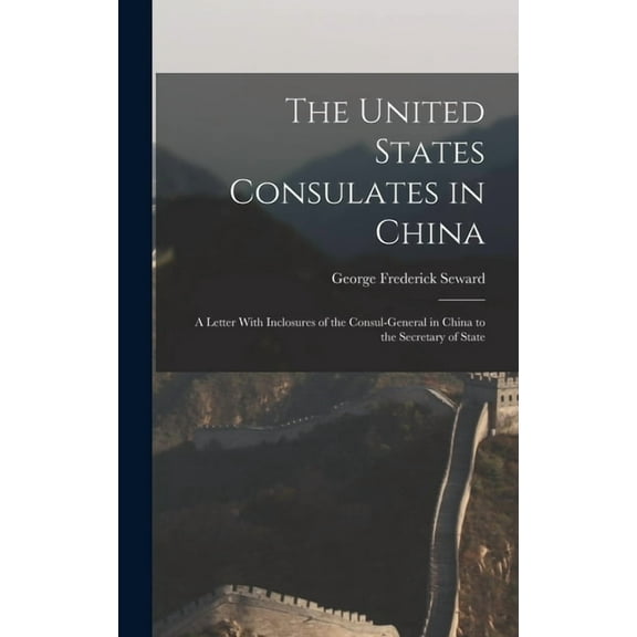 The United States Consulates in China (Hardcover)