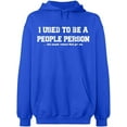 thumbnail image 2 of OXI Hoodie Sweatshirt - I Used To Be People Person, Basic Casual Hoodie for Men's and Women Fleece Hoodie Long Sleeve - Royal Blue Large, 2 of 3