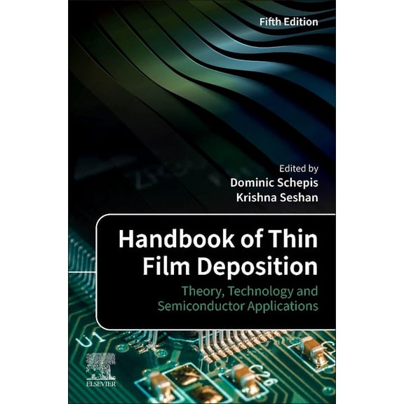 Handbook of Thin Film Deposition: Theory, Technology and Semiconductor Applications, (Paperback)