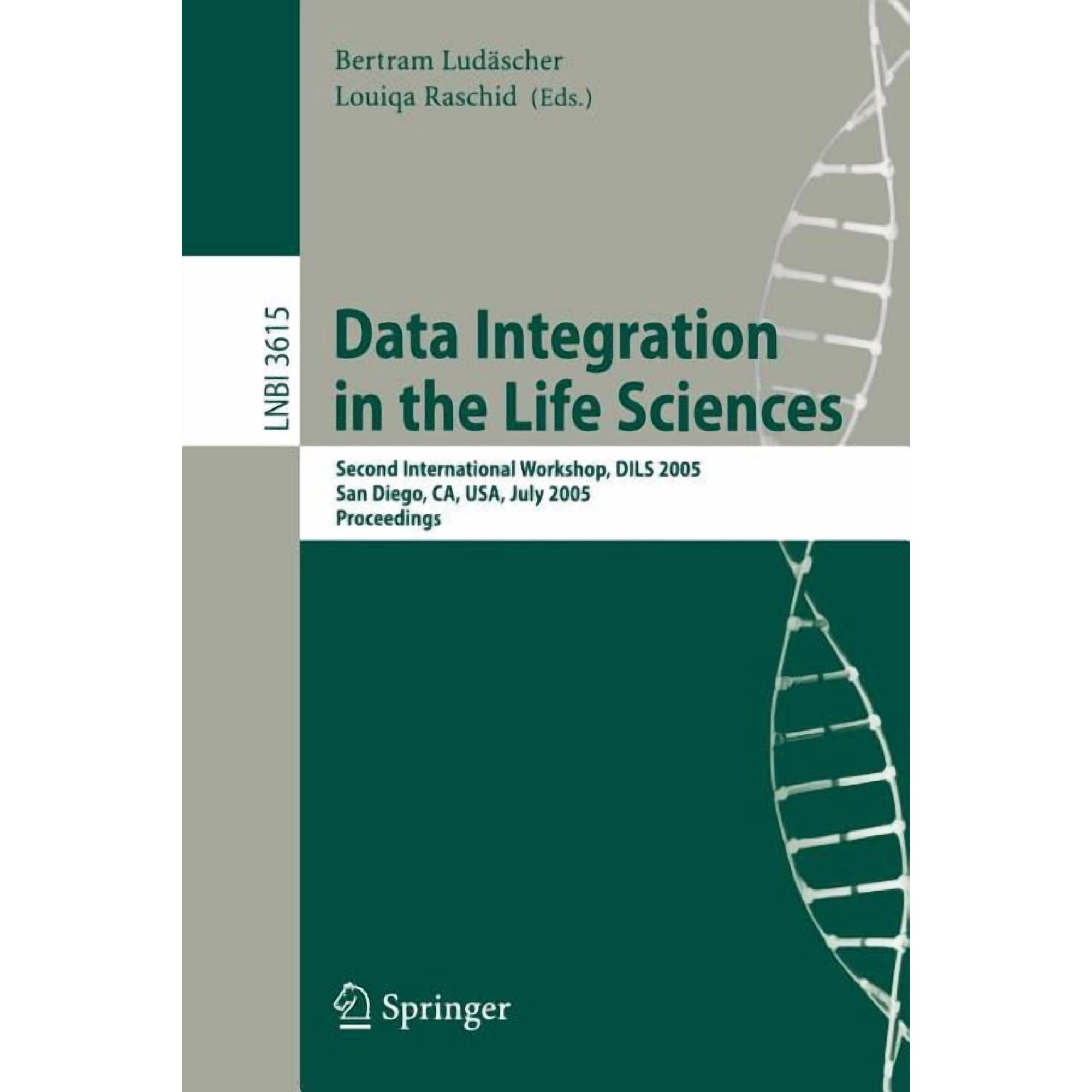 Data Integration in the Life Sciences: Second International Workshop Dils 2005 San Diego Ca Usa July 20-22 2005 P (Paperback)