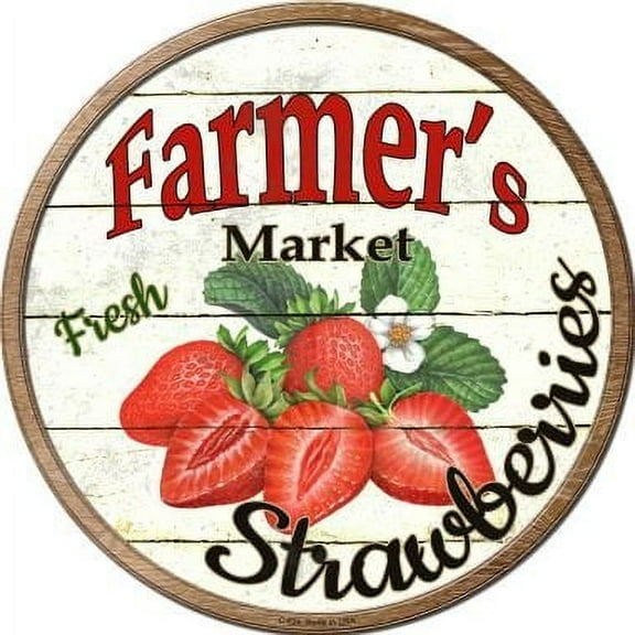 Smart Blonde Farmers Market Strawberry Novelty Metal Circular Sign C-626