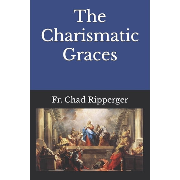 The Charismatic Graces, (Paperback)