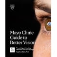thumbnail image 2 of Pre-Owned Mayo Clinic Guide to Better Vision, 3rd Ed: Preventing and Treating Disease to Save Your Eyesight (Paperback) 1893005739 9781893005730, 2 of 2