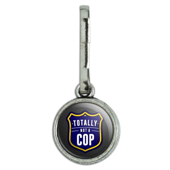 Totally Not a Cop Funny Humor Antiqued Charm Clothes Purse Suitcase Backpack Zipper Pull Aid