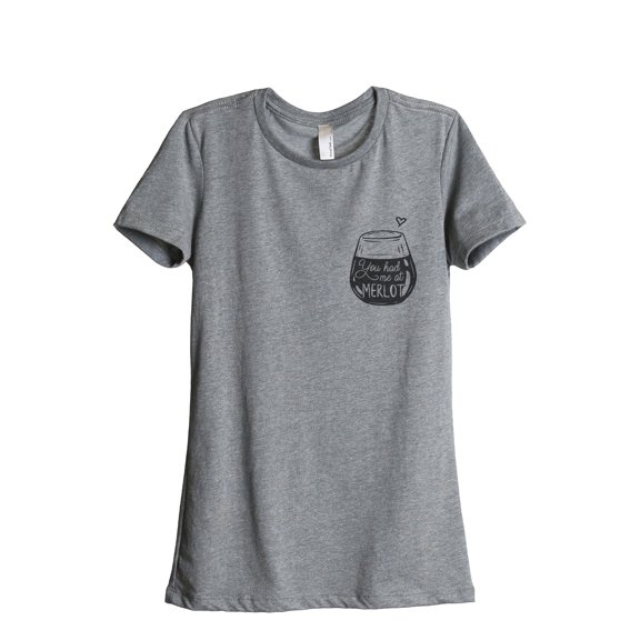 You Had Me At Merlot Women's Fashion Relaxed T-Shirt Tee Heather Grey X-Large