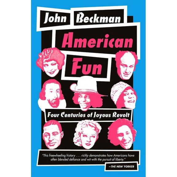 American Fun: Four Centuries of Joyous Revolt, (Paperback)