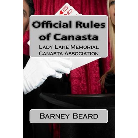 Official Rules of Canasta : Lady Lake Memorial Canasta Association