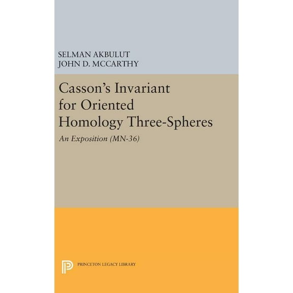 Casson's Invariant for Oriented Homology Three-Spheres: An Exposition, (Hardcover)