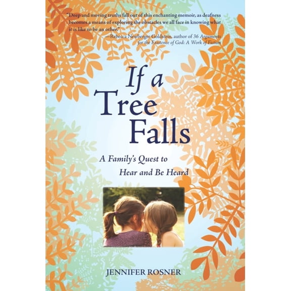 Pre-Owned If a Tree Falls: A Family's Quest to Hear and Be Heard (Paperback) 1558616624 9781558616622