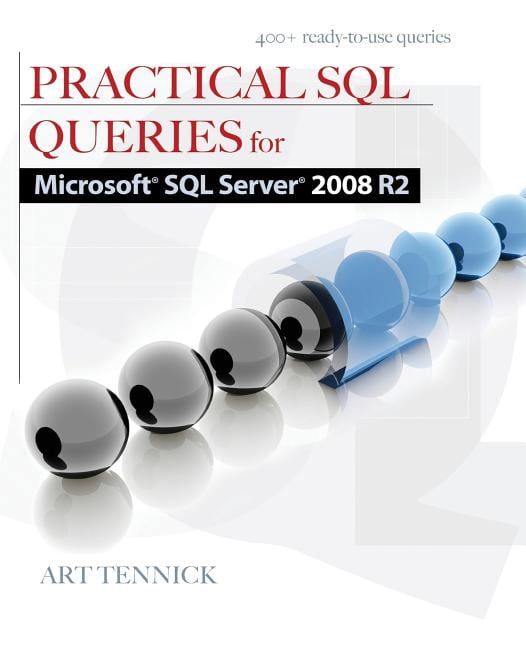 Practical SQL Queries for Microsoft SQL Server 2008 R2 (Paperback ...