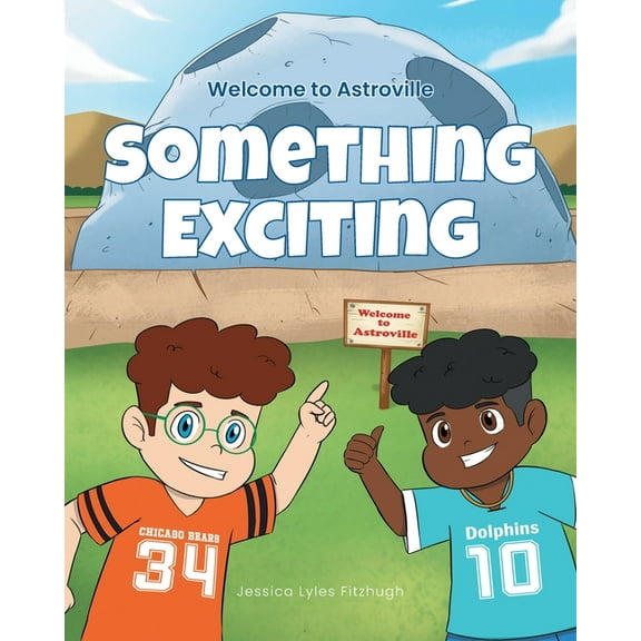 Something Exciting: Welcome to Astroville, (Paperback)