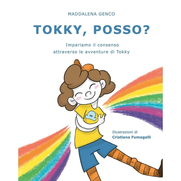 Tokky, posso?: Impariamo il consenso attraverso le avventure di Tokky, (Paperback)