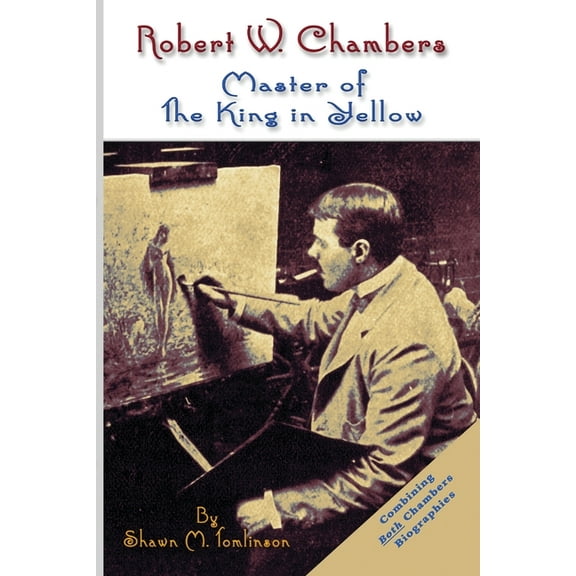 Robert W. Chambers: Master of The King in Yellow (Paperback)