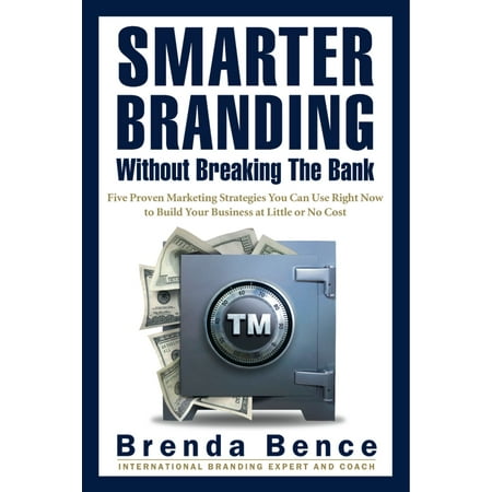 Cost To Build Patio Smarter Branding Without Breaking the Bank - Five Proven Marketing Strategies You Can Use Right Now to Build Your Business at Little or No Cost - eBook ()