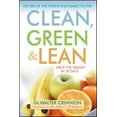 thumbnail image 2 of Clean, Green, and Lean: Get Rid of the Toxins That Make You Fat, (Hardcover), 2 of 2
