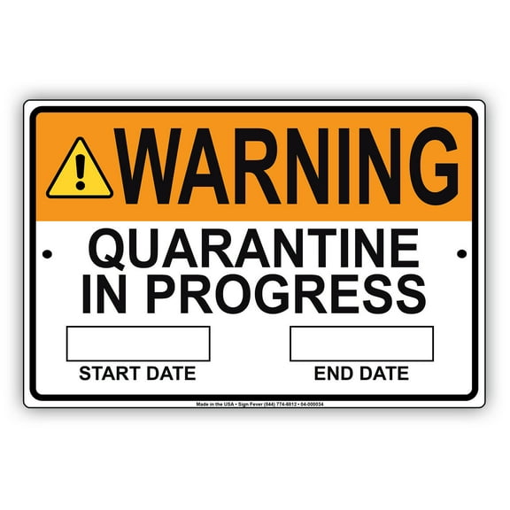 Warning Quarantine In Progress Start And End Date Safety Office Display Indoor Health and Safety Novelty Aluminum Metal Sign 8"x12"