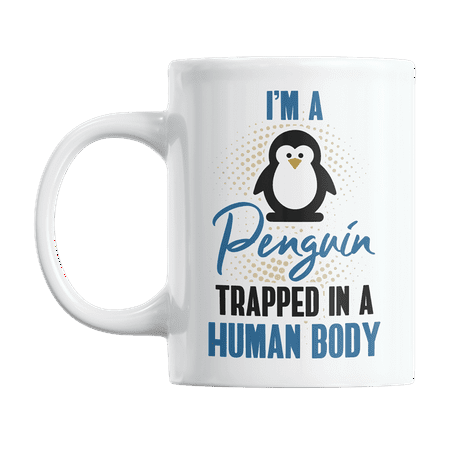 

Funny & Cute I m a Penguin Trapped in a Human Body Coffee & Tea Gift Mug Cup (11oz)