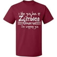 thumbnail image 2 of OXI T-Shirt - I Like You But If You Zombies, Basic Casual T-Shirt for Men's and Women Fleece T-Shirt Short Sleeve - Maroon X-Large, 2 of 3