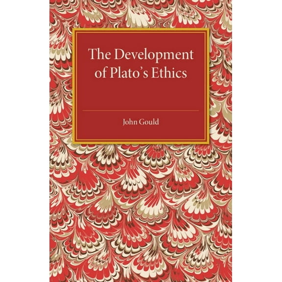 The Development of Plato's Ethics, (Paperback)
