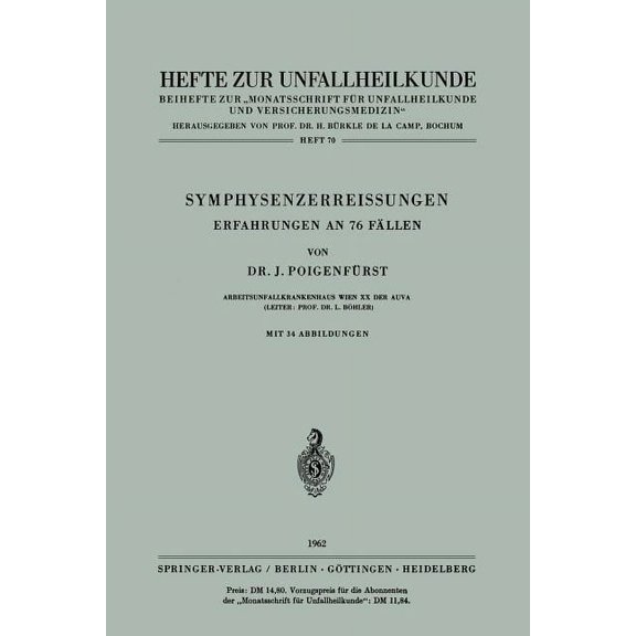 Hefte Zur Zeitschrift der Unfallchirurg Symphysenzerreissungen: Erfahrungen an 76 FÃ¤llen, Book 70, (Paperback)