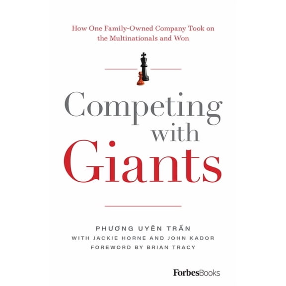 Competing with Giants: How One Family-Owned Company Took on the Multinationals and Won, (Hardcover)