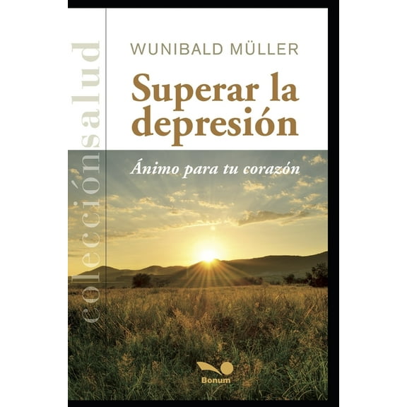 SUPERAR LA DEPRESIÃN: ánimo para tu corazón (PSICOLOGIA I) (Spanish Edition)
