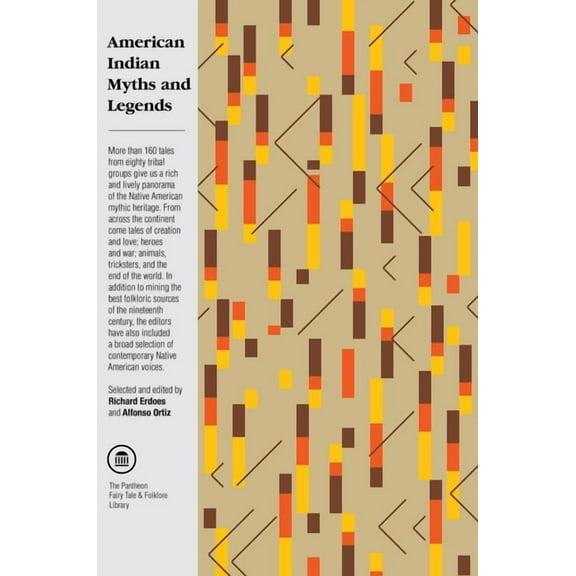 Pantheon Fairy Tale and Folklore Library American Indian Myths and Legends, (Paperback)