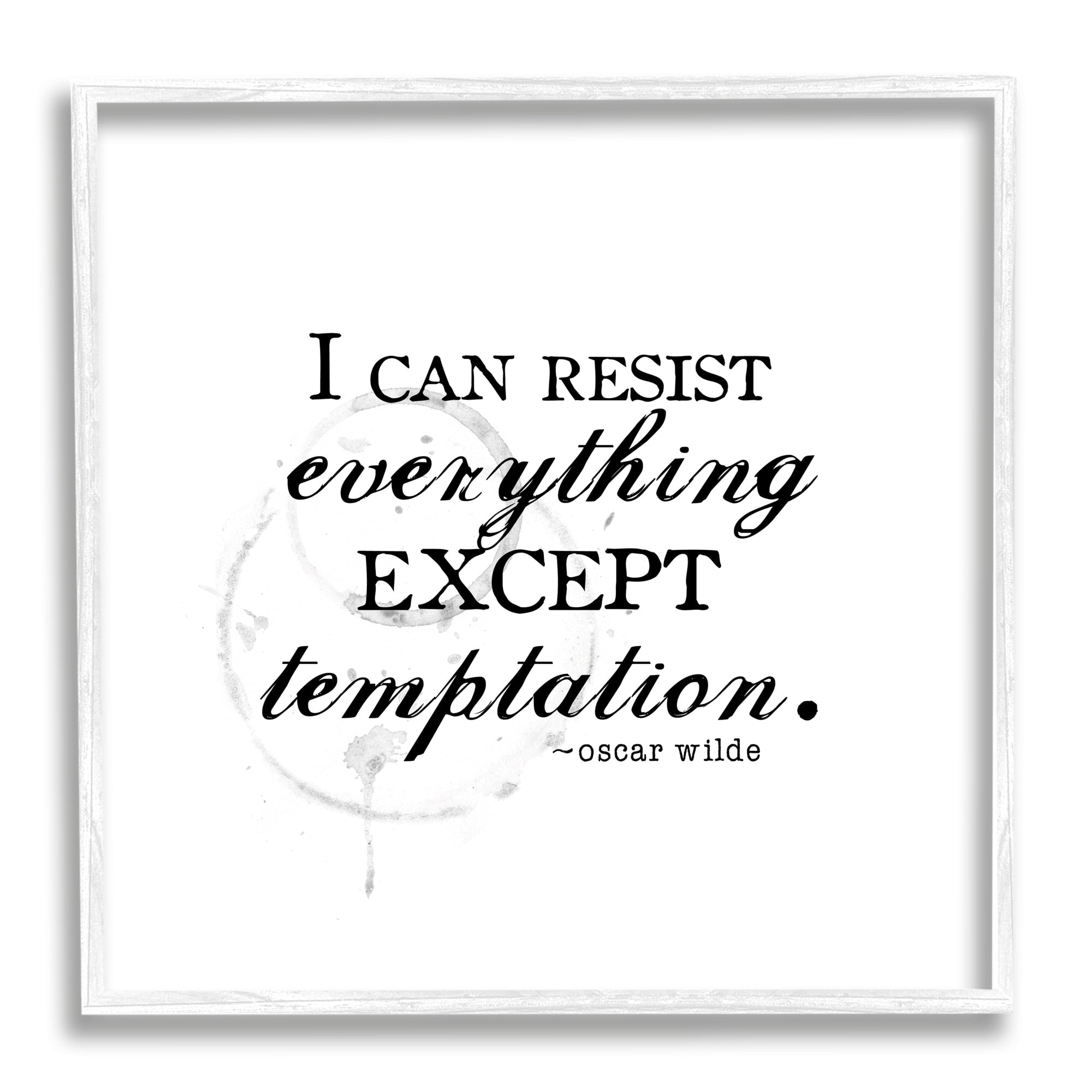 Stupell Industries Resist Temptation Oscar Wilde Quote Vintage Stain Motif Graphic Art White Framed Art Print Wall Art, Design by J. Weiss