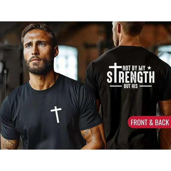 Mens Christian Shirt, Not My Strength Bible Verse Shirt Christian Clothing Shirt, Gift for Men, Religious Shirts Christianity Gift for Him