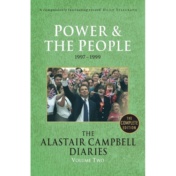 The Alastair Campbell Diaries: Volume Two : Power and the People (Paperback)