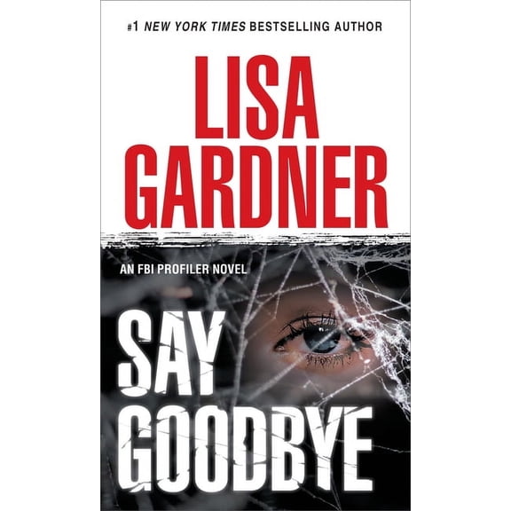 FBI Profiler Say Goodbye: An FBI Profiler Novel, Book 6, (Paperback)
