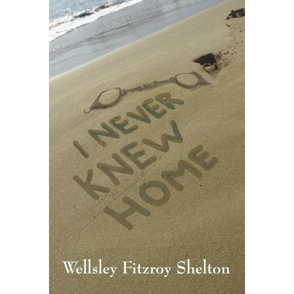 I Never Knew Home, (Paperback)