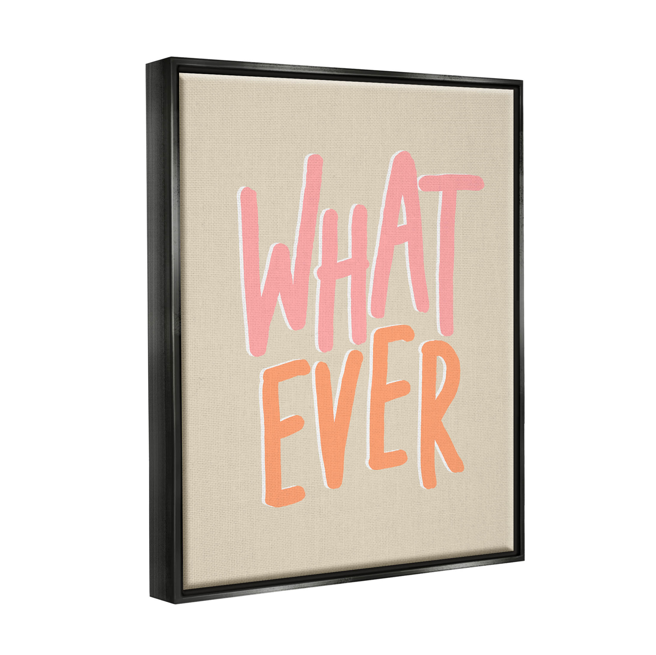 Stupell Industries Whatever Playful Casual Text Graphic Art Jet Black Floating Framed Canvas Print Wall Art, Design by Sundance Group