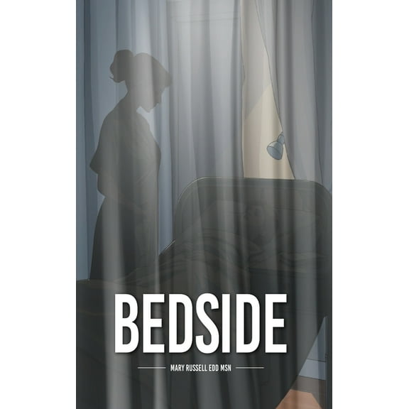Bedside: Nursing Stories, (Hardcover)