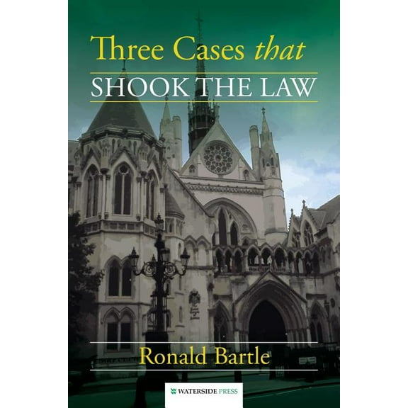 Three Cases That Shook the Law