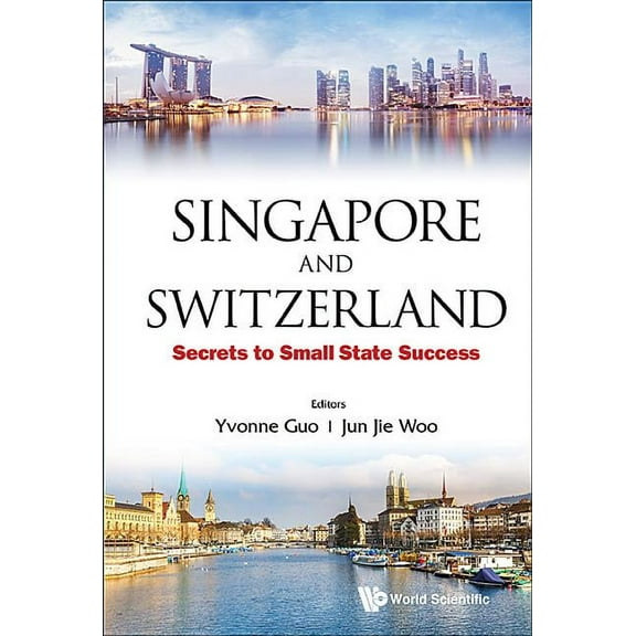 Singapore and Switzerland: Secrets to Small State Success, (Hardcover)